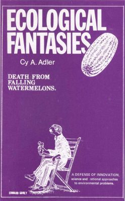 Ecological Fantasies by Cy Adler

