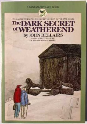 The Dark Secret of Wetherend by John Bellairs
Bantam-Skylark
1986
