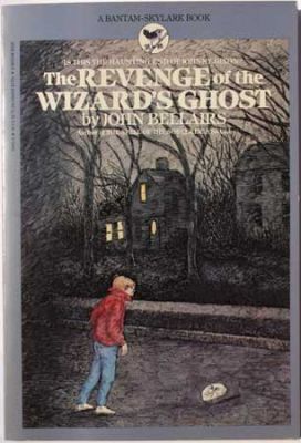 The Revenge of The Wizard's Ghost by John Bellairs
Bantam-Skylark
1986
