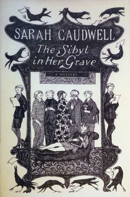 The Sibyl In Her Grave by Sarah Caudwell
Delacorte Press
2000
