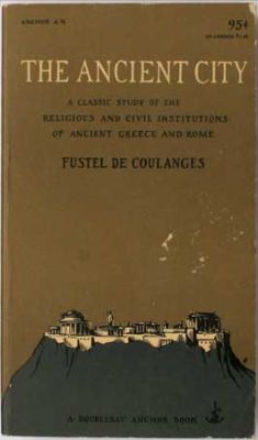 The Ancient City by Fustel de Coulanges
Anchor
1955
