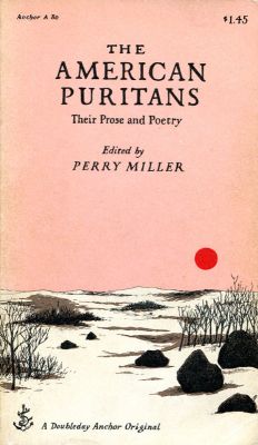The American Puritans - Ed. Perry Miller
Anchor
1956
