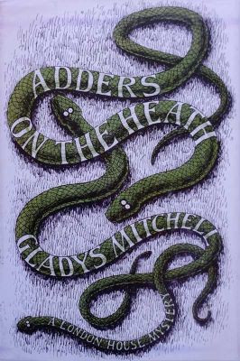 Adders On The Heath by Gladys Mitchell
London House/Maxwell
1963
